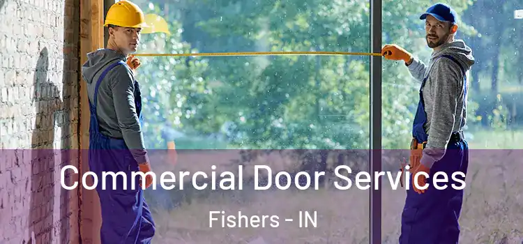 Commercial Door Services Fishers - IN