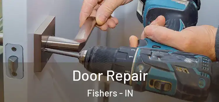 Door Repair Fishers - IN